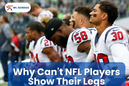 Why Can't NFL Players Show Their Legs